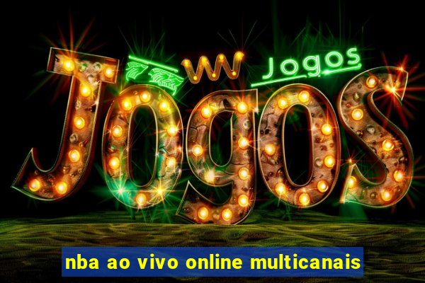 nba ao vivo online multicanais